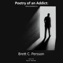 Poetry of an Addict: Refined Reflections Audiobook