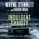 Indulgent Charity: A Charity Styles Novel Audiobook