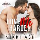 Love Me Harder Audiobook