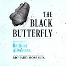 The Black Butterfly: An Invitation to Radical Aliveness Audiobook