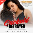 Cuckold and Betrayed: 3 Audiobook Bundle Audiobook