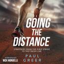 Going the Distance: Strategies from the First Stride to the Finish Line Audiobook