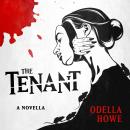 The Tenant: A Novella Audiobook