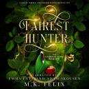 Fairest Hunter: A Snow White and Robin Hood Retelling Audiobook