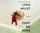 Fight No More: Stories Audiobook