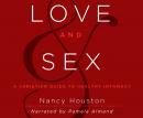 Love and Sex: A Christian Guide to Healthy Intimacy Audiobook