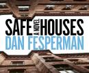 Safe Houses: A Novel Audiobook