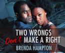 Two Wrongs Don't Make a Right Audiobook