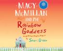 Macy McMillan and the Rainbow Goddess Audiobook