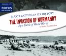 The Invasion of Normandy: Epic Battle of World War II Audiobook