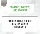 Summary, Analysis, and Review of Doctors Henry Cloud & John Townsend's Boundaries, Start Publishing Notes