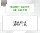 Summary, Analysis, and Review of Ed Catmull's Creativity, Inc., Start Publishing Notes