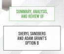 Summary, Analysis, and Review of Sheryl Sandberg and Adam Grant's Option B, Start Publishing Notes