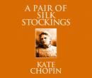 A Pair of Silk Stockings Audiobook