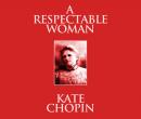 A Respectable Woman Audiobook