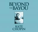 Beyond the Bayou Audiobook