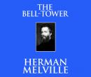 The Bell-Tower Audiobook