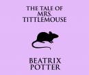 The Tale of Mrs. Tittlemouse Audiobook