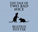 The Tale of Two Bad Mice Audiobook