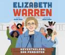 Elizabeth Warren: Nevertheless, She Persisted Audiobook