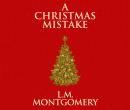 A Christmas Mistake Audiobook