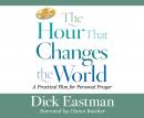 The Hour That Changes the World: A Practical Plan for Personal Prayer; 25th Anniversary Edition Audiobook