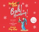 Bah! Humbug!: A Magical Retelling of Charles Dickens' A Christmas Carol Audiobook
