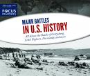 Major Battles in U.S. History: All About the Battle of Gettysburg, Little Bighorn, Normandy and more Audiobook