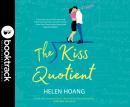 The Kiss Quotient - Booktrack Edition Audiobook