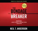 The Bondage Breaker: Overcoming Negative Thoughts, Irrational Feelings, Habitual Sins Audiobook