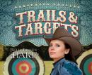 Trails & Targets Audiobook