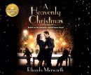 A Heavenly Christmas: Based on the Hallmark Hall of Fame Movie Audiobook