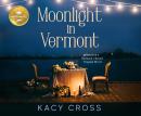 Moonlight in Vermont: Based on the Hallmark Channel Original Movie Audiobook