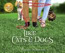 Like Cats and Dogs: Based on the Hallmark Channel Original Movie Audiobook