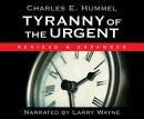 Tyranny of the Urgent Audiobook