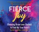 Fierce Joy Audiobook