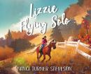 Lizzie Flying Solo Audiobook