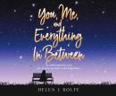 You, Me, and Everything In Between Audiobook