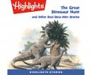 The Great Dinosaur Hunt and Other Dino-Mite Stories Audiobook