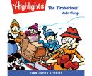 The Timbertoes Make Things Audiobook
