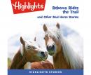 Rebecca Rides the Trail and Other Real Horse Stories Audiobook