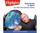 Roommates in Space and Other Real Astronaut Stories Audiobook