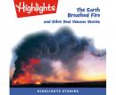 The Earth Breathed Fire and Other Real Volcano Stories Audiobook