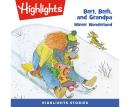 Bert, Beth, and Grandpa: Winter Wonderland Audiobook