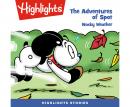The Adventures of Spot: Wacky Weather Audiobook
