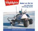 Robot on the Ice and Other Real Technology Stories Audiobook