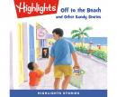 Off to the Beach and Other Sandy Stories Audiobook