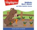 Biddledee Bear's Dinner and Other Mealtime Stories Audiobook