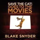 Save the Cat! Goes to the Movies: The Screenwriter's Guide to Every Story Ever Told Audiobook