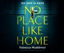 No Place Like Home: A Gripping Psychological Thriller Audiobook